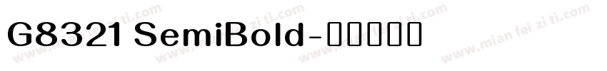 G8321 SemiBold字体转换